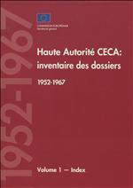 Vol. 1 Index : Dossiers du
												Secrétariat général, des Relations extérieures, groupes de
												travail, la Commission des quatre présidents, Comité
												consultatif de la CECA (1997)