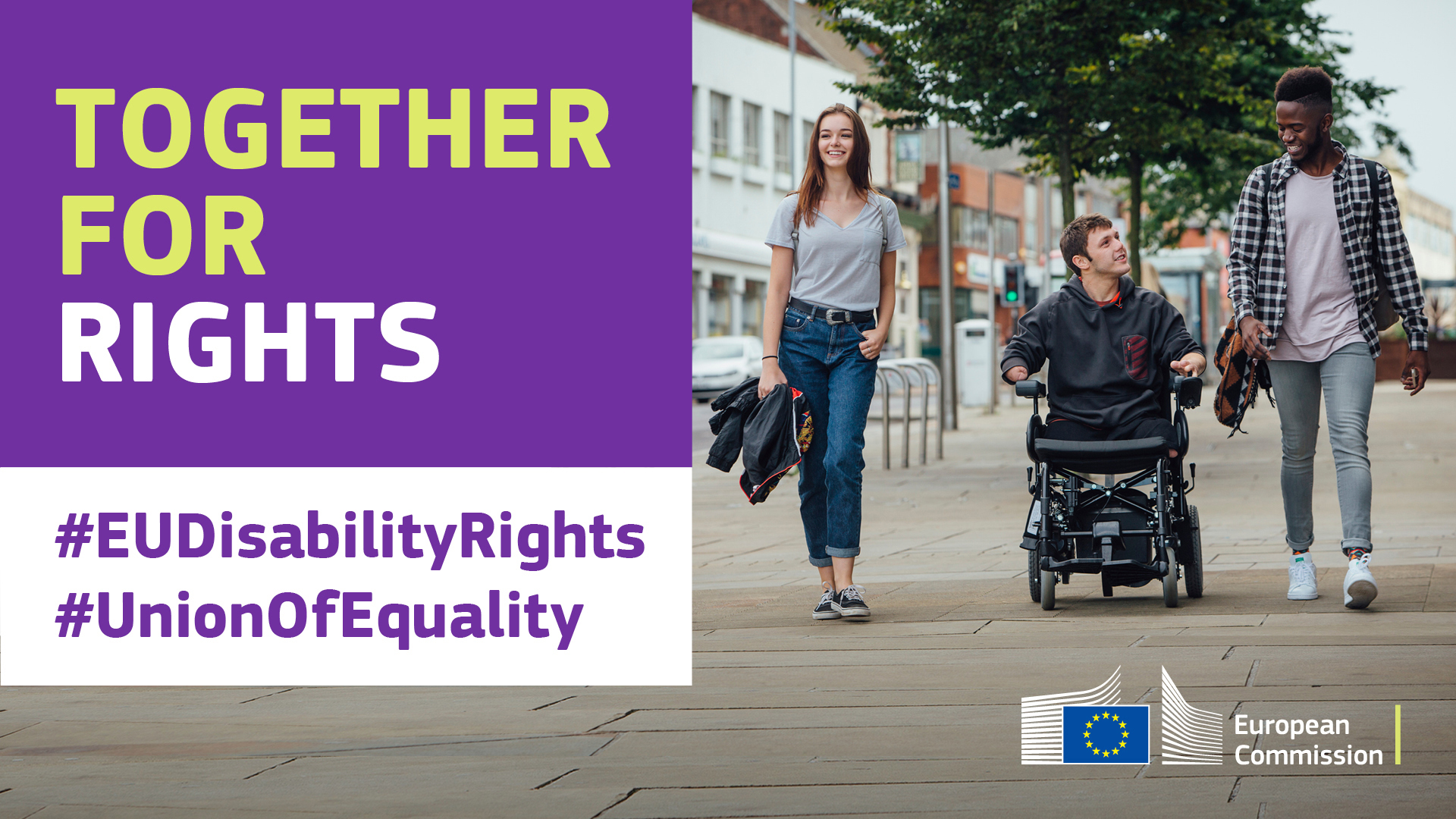 Together for Rights banner representing friend walking on a street, one of them on a wheel chair. #EUDisability Rights, #UnionofEquality