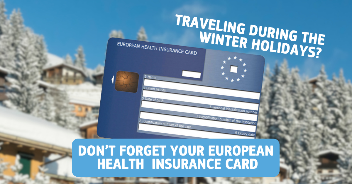 Travelling during winter holidays? Don't forget your European Health Insurance Card