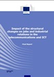 Impact of the structural changes on jobs and industrial relations in the telecommunications and ICT - Final Report
